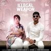 Illegal Weapon - Garry Sandhu Poster