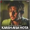 Kaash Aisa Hota - Darshan Raval Poster