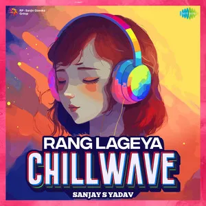 Rang Lageya - Chillwave Song Poster