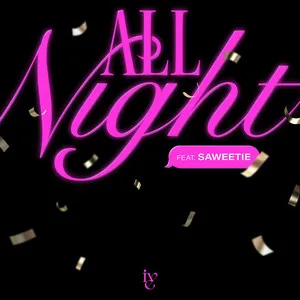  All Night (feat. Saweetie) Song Poster