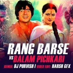 Rang Barse Vs Balam Pichkari Poster
